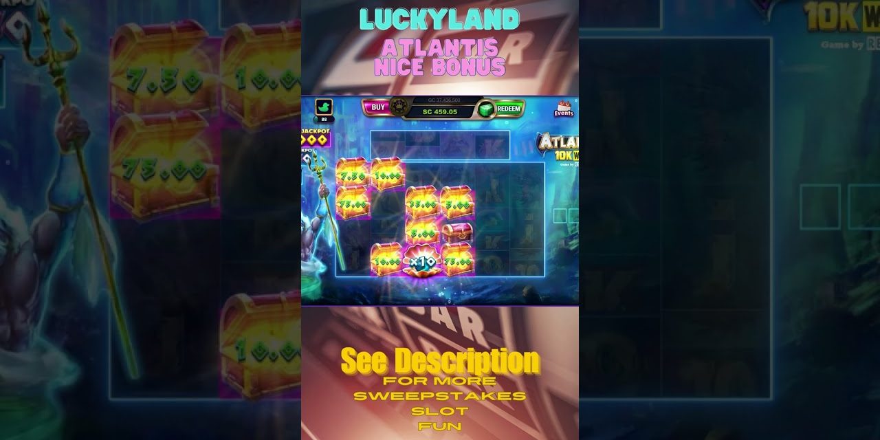 LuckyLand Sweepstakes Casino: Atlantis Nice Quick Bonus #luckyland #atlantis